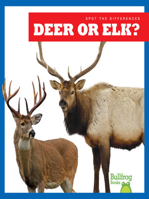 cover image of Deer or Elk?